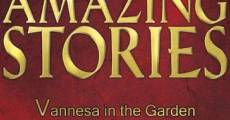 Amazing Stories: Vanessa in the Garden film complet
