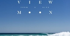 View from a Blue Moon film complet