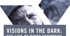 Visions in the Dark: The Life of Pinky Thompson (2014)