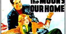 The Moon's Our Home film complet