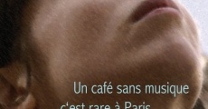 Un café sans musique c'est rare à Paris film complet