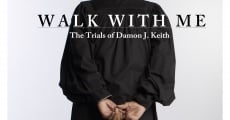 Walk with Me: The Judge Damon J. Keith Documentary Project (2016)