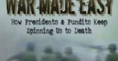War Made Easy: How Presidents & Pundits Keep Spinning Us to Death film complet