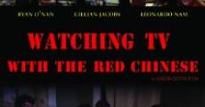 Watching TV with the Red Chinese film complet