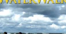 Waterwalk film complet