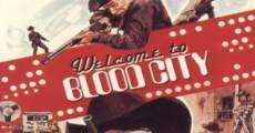 Welcome to Blood City film complet