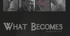 What Becomes film complet