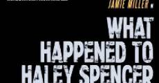 What Happened to Haley Spencer?