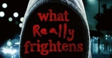 What Really Frightens You?