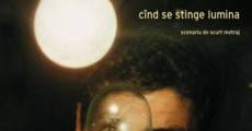 Cînd se stinge lumina (2006)