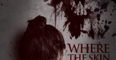 Where the Skin Lies film complet