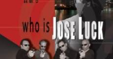 Filme completo Who Is Jose Luck?