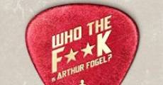 Who the F**K Is Arthur Fogel streaming