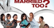 Why Did I Get Married Too? film complet