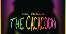 Willie, Jamaley & The Cacacoon streaming