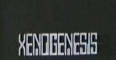 Filme completo Xenogenesis