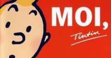 Moi, Tintin film complet