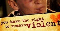 You Have the Right to Remain Violent (2010)