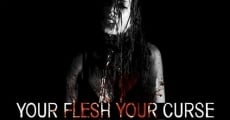 Your Flesh, Your Curse film complet