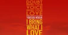 Youssou N'Dour: I Bring What I Love film complet