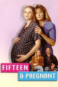 Fifteen and Pregnant gratis