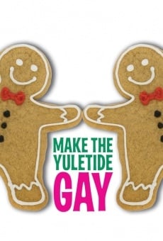 Make the Yuletide Gay 2 online streaming