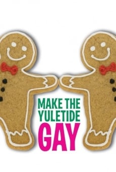 Make the Yuletide Gay online streaming