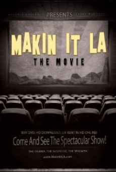 Makin It LA the Movie online free