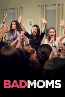 Bad Moms: Mamme molto cattive online streaming