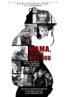 Mama, I'm Gonna Kill You (2013)