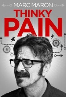 Película: Marc Maron: Thinky Pain