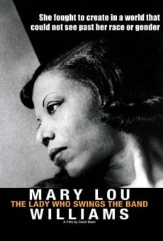 Mary Lou Williams: The Lady Who Swings the Band online streaming