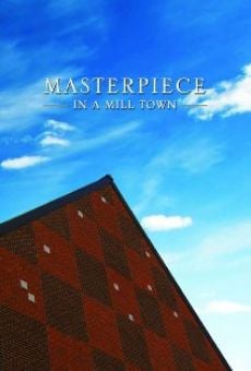 Masterpiece in a Mill Town online free
