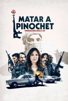 Película: Matar a Pinochet
