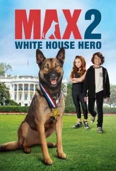 Max 2 - Un eroe alla Casa Bianca online streaming
