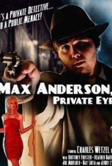 Película: Max Anderson, Private Eye