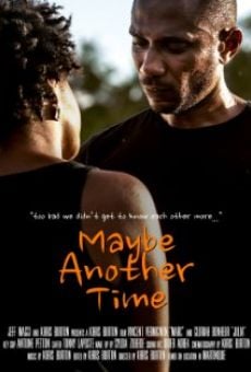 Película: Maybe Another Time