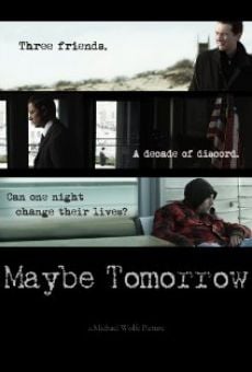 Película: Maybe Tomorrow