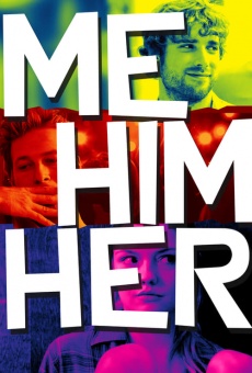 Película: Me Him Her
