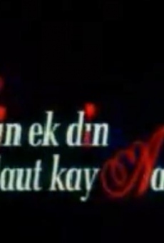 Película: Mein Ek Din Laut Kay Aaoon Ga