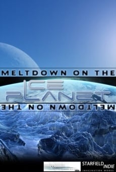 Película: Meltdown on the Ice Planet