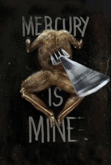 Película: Mercury is Mine