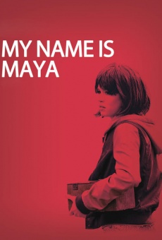 Mi chiamo Maya online streaming