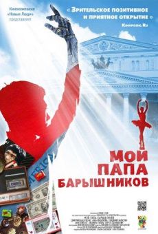 Película: Mi papá Baryshnikov