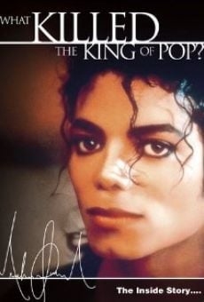 Michael Jackson: The Inside Story - What Killed the King of Pop? online streaming