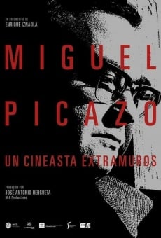 Miguel Picazo, un cineasta extramuros online streaming