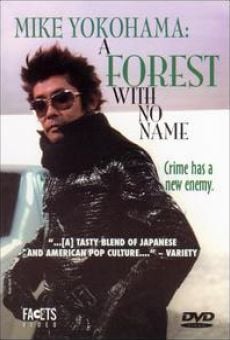 Película: Mike Yokohama: A Forest With No Name