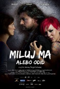 Película: Miluj ma alebo odid