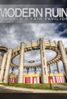 Modern Ruin: A World's Fair Pavilion online streaming