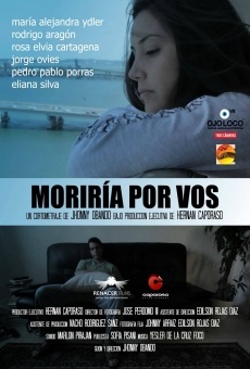 Película: Moriría por vos